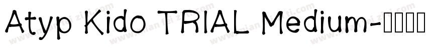 Atyp Kido TRIAL Medium字体转换